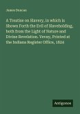 A Treatise on Slavery, in which is Shown Forth the Evil of Slaveholding, both from the Light of Nature and Divine Revelation. Vevay, Printed at the Indiana Register Office, 1824 A Treatise on Slavery, in which is Shown Forth the Evil of Slaveholding, both from the Light of Nature and Divine Revelation. Vevay, Printed at the Indiana Register Office, 1824
