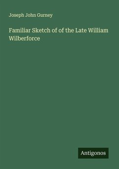 Cover Familiar Sketch of of the Late William Wilberforce