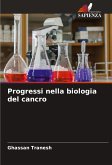 Progressi nella biologia del cancro