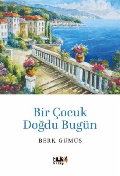 Bir Cocuk Dogdu Bugün
