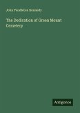 The Dedication of Green Mount Cemetery