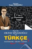 Prof. Dr. Oktay Sinanoglu ve Türkce Matematik Bilim Gönül Prof. Dr. Oktay Sinanoglu ve Türkce Matematik Bilim Gönül