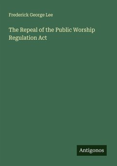 Cover The Repeal of the Public Worship Regulation Act