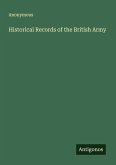 Historical Records of the British Army