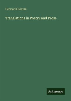 Translations in Poetry and Prose - Bokum, Hermann