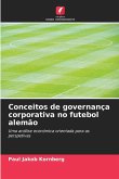 Conceitos de governança corporativa no futebol alemão