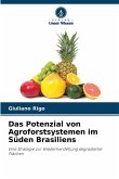 Das Potenzial von Agroforstsystemen im Süden Brasiliens Das Potenzial von Agroforstsystemen im Süden Brasiliens