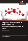 Imposta sul reddito e donazioni su distribuzioni occulte di utili Imposta sul reddito e donazioni su distribuzioni occulte di utili