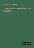 The Patriarchal Dynasties from Adam to Abraham