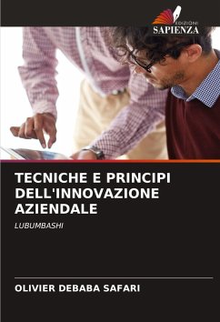 TECNICHE E PRINCIPI DELL'INNOVAZIONE AZIENDALE - DEBABA SAFARI, OLIVIER