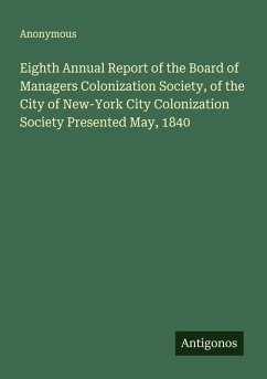 Cover Eighth Annual Report of the Board of Managers Colonization Society, of the City of New-York City Colonization Society Presented May, 1840