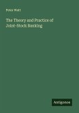 The Theory and Practice of Joint-Stock Banking