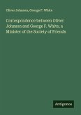 Correspondence between Oliver Johnson and George F. White, a Minister of the Society of Friends
