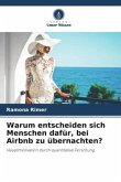 Warum entscheiden sich Menschen dafür, bei Airbnb zu übernachten? Warum entscheiden sich Menschen dafür, bei Airbnb zu übernachten?