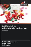 Antibiotici in odontoiatria pediatrica Antibiotici in odontoiatria pediatrica