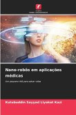 Nano-robôs em aplicações médicas Nano-robôs em aplicações médicas