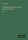 Cambridge Antiquarian Society. Quarto Publications