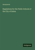 Regulations for the Public Schools of the City of Salem Regulations for the Public Schools of the City of Salem
