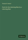 Facts for the Laboring Man by a Laboring Man Facts for the Laboring Man by a Laboring Man
