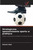Strategiczne sponsorowanie sportu w praktyce Strategiczne sponsorowanie sportu w praktyce