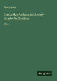 Cambridge Antiquarian Society. Quarto Publications