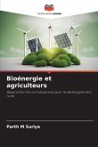 Bioénergie et agriculteurs Bioénergie et agriculteurs