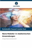 Nano-Roboter in medizinischen Anwendungen Nano-Roboter in medizinischen Anwendungen