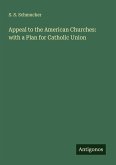 Appeal to the American Churches: with a Plan for Catholic Union