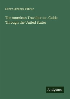Cover The American Traveller; or, Guide Through the United States