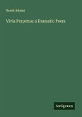 Vivia Perpetua: a Dramatic Poem Vivia Perpetua: a Dramatic Poem