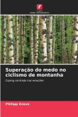 Superação do medo no ciclismo de montanha