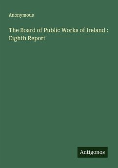 The Board of Public Works of Ireland : Eighth Report - Anonymous
