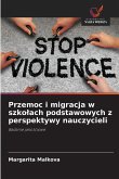 Przemoc i migracja w szkolach podstawowych z perspektywy nauczycieli