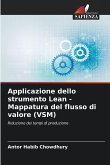 Applicazione dello strumento Lean - Mappatura del flusso di valore (VSM) Applicazione dello strumento Lean - Mappatura del flusso di valore (VSM)