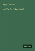 Mrs. Van Cott's. Praise Book Mrs. Van Cott's. Praise Book