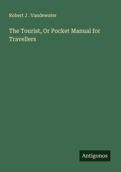 The Tourist, Or Pocket Manual for Travellers