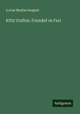Kitty Grafton. Founded on Fact
