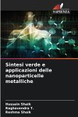 Sintesi verde e applicazioni delle nanoparticelle metalliche Sintesi verde e applicazioni delle nanoparticelle metalliche