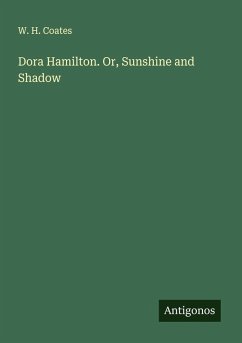Cover Dora Hamilton. Or, Sunshine and Shadow