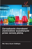 Zarządzanie chorobami ziemniaków wywolanymi przez zarazę późną