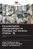 Caractérisation pétrographique et chimique des marbres d'Italva - RJ