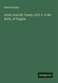 Letter from Mr. Stanly, of N. C. to Mr. Botts, of Virginia