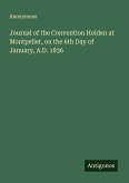 Journal of the Convention Holden at Montpelier, on the 6th Day of January, A.D. 1836