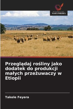 Cover Przegl¿daj ro¿liny jako dodatek do produkcji ma¿ych prze¿uwaczy w Etiopii