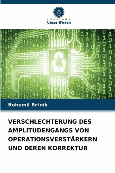 VERSCHLECHTERUNG DES AMPLITUDENGANGS VON OPERATIONSVERSTÄRKERN UND DEREN KORREKTUR