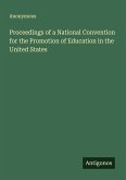 Proceedings of a National Convention for the Promotion of Education in the United States