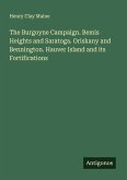 The Burgoyne Campaign. Bemis Heights and Saratoga. Oriskany and Bennington. Hauver Island and its Fortifications The Burgoyne Campaign. Bemis Heights and Saratoga. Oriskany and Bennington. Hauver Island and its Fortifications
