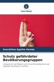 Schutz gefährdeter Bevölkerungsgruppen Schutz gefährdeter Bevölkerungsgruppen