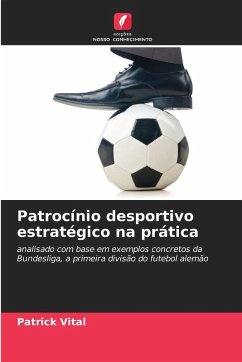 Patrocínio desportivo estratégico na prática - Vital, Patrick