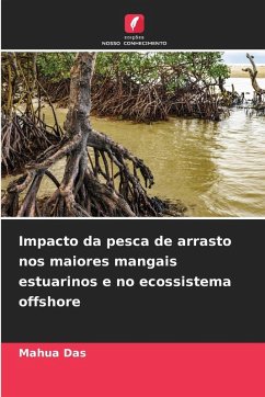 Cover Impacto da pesca de arrasto nos maiores mangais estuarinos e no ecossistema offshore
